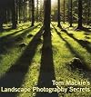 Tom Mackie's Landscape Photography Secrets