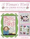 A Woman's World In Cross Stitch