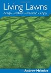 Living Lawns: Design, Restore, Maintain, Enjoy