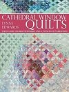 Cathedral Window Quilts: The Classic Folded Technique and a Wealth of Variations