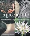 A Greener Life: The Modern Country Compendium