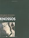 Knossos: The Great Mysteries of Archaeology