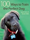 100 Ways To Train The Perfect Dog