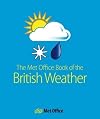 The M.E.T. Office Book of the British Weather: U.K. Weather Month by Month