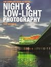 The Complete Guide to Digital Night and Low-Light Photography