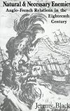 Natural and necessary enemies : Anglo-French relations in the eighteenth century
