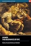 Homer: The Resonance of Epic (Classical Literature and Society)