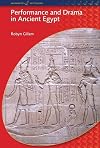 Performance and Drama in Ancient Egypt (BCP Egyptology)