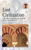 Lost Civilization?: The Contested Islamic Past in Spain and Portugal