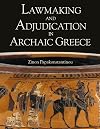 Lawmaking and adjudication in archaic Greece