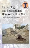 Archaeology and International Development in Africa