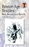 Bronze Age Textiles: Men, Women and Wealth