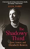 The Shadowy Third: Love, Letters, and Elizabeth Bowen
