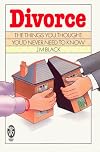 Divorce: The Things You Thought You'd Never Need to Know (Right Way S.)