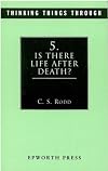Is There Life After Death? (Thinking Things Through)