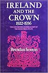 Ireland and the Crown, 1922-1936: The Governor Generalship of the Irish Free State