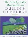 The Arts and Crafts Movements in Dublin and Edinburgh