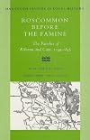 Roscommon Before the Famine: The Parishes of Kiltoom and Cam, 1749-1845