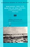 Mackerel and the making of Baltimore, County Cork, 1879-1913