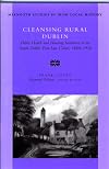Cleansing Rural Dublin: Public Health and Housing Initiatives in the South Dublin Poor Law Union 1880-1920