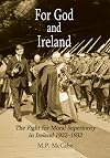 For God and Ireland: The Fight for Moral Superiority in Ireland, 1922-1932