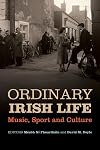 Ordinary Irish Life: Music, Sport and Culture