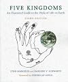 Five Kingdoms: An Illustrated Guide to the Phyla of Life on Earth