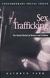 Sex Trafficking: The Global Market in Women and Children