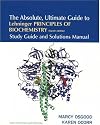 The Absolute, Ultimate Guide to Lehninger Principles of Biochemistry 4e