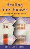 Healing Sick Houses: Dowsing for Healthy Homes