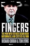 Fingers : Michael Fingleton: The Man Who Brought Down Irish Nationwide and Cost Us 5.4bn