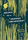 Recipes for a Nervous Breakdown
