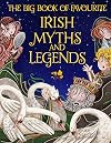 The Big Book of Favourite Irish Myths and Legends