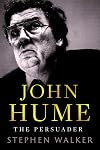 John Hume: The Persuader