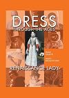 Dress Through the Ages: 007