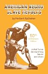 American Negro Slave Revolts: Nat Turner, Denmark Vesey, Gabriel, and Others