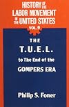 The T.U.E.L. to the End of the Gompers Era