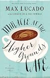 Miracle at the Higher Grounds Cafe