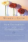 Women of Faith New Testament with Psalms & Proverbs