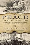 The Peace That Almost Was: The Forgotten Story of the 1861 Washington Peace Conference and the Final Attempt to Avert the Civil War