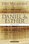 Daniel and Esther: Israel in Exile (MacArthur Bible Studies)
