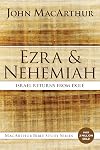 Ezra and Nehemiah: Israel Returns from Exile (MacArthur Bible Studies)
