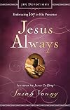 Jesus Always: Embracing Joy in His Presence (Jesus Calling®)