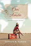 Desde Om hasta Am&eacute;n: Memorias de un viaje espiritual (Spanish Edition)