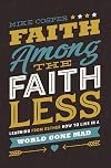 Faith Among the Faithless: Learning from Esther How to Live in a World Gone Mad