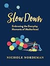 Slow Down