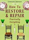 How to Restore and Repair Practically Everything