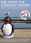 Far from the Sodding Crowd: More Uncommonly British Days Out