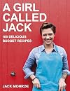 A Girl Called Jack: 100 Delicious Budget Recipes