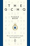 The GCHQ Puzzle Book: Pit Your Wits Against the People Who Cracked Engima